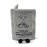 Punchkins Book Plushie - I Like My Main Characters Morally Grey, Gift for Book Lovers, Silly Plush Toy for Gifting